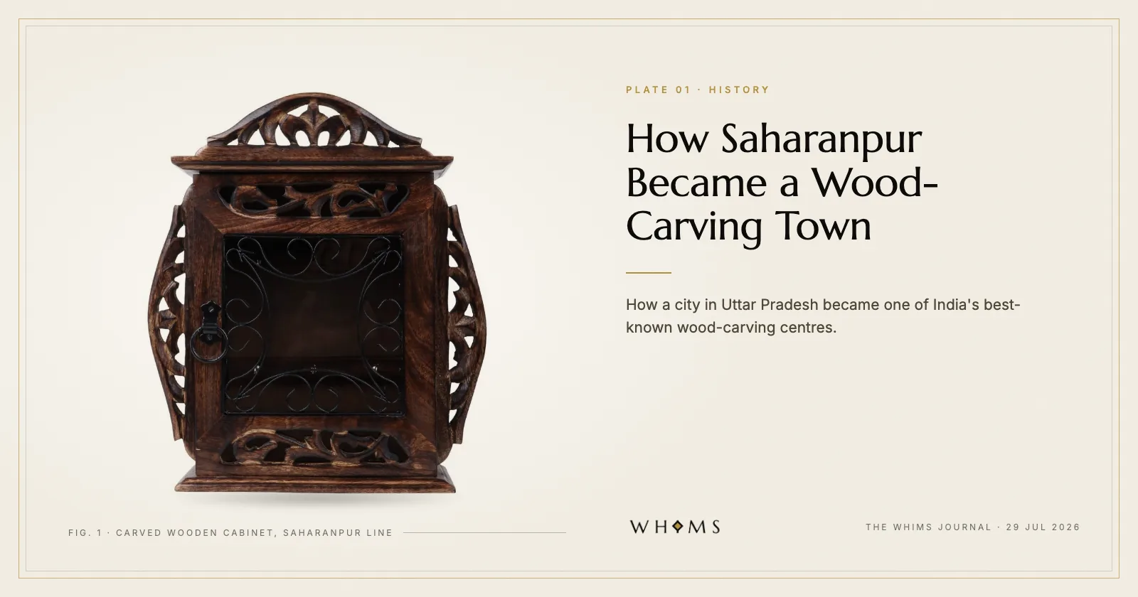 A carved wooden jaali cabinet from the WHIMS Saharanpur Line on an ivory plate, titled How Saharanpur Became a Wood-Carving Town